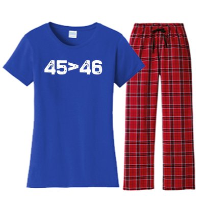 45 > 46 Pro Trump Still My President 45 Is Greater Than 46 Women's Flannel Pajama Set