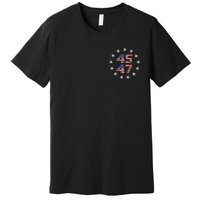 45 47 Trump 2024 American Flag Front And Back Premium T-Shirt