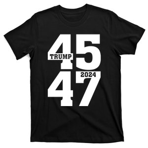 45 47 Trump 2024 Funny Trump 2024 T-Shirt