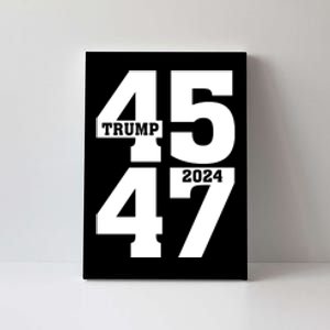 45 47 Trump 2024 Funny Trump 2024 Canvas