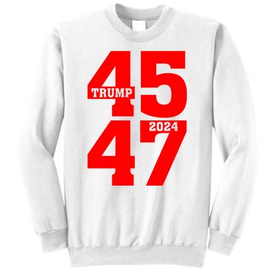 45 47 Trump 2024 Funny Trump 2024 Sweatshirt