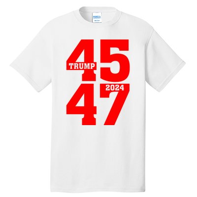 45 47 Trump 2024 Funny Trump 2024 Tall T-Shirt