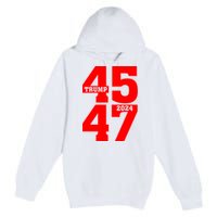 45 47 Trump 2024 Funny Trump 2024 Premium Pullover Hoodie