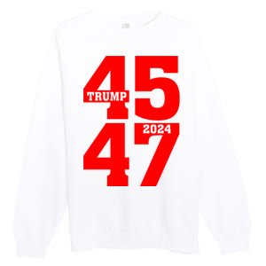 45 47 Trump 2024 Funny Trump 2024 Premium Crewneck Sweatshirt