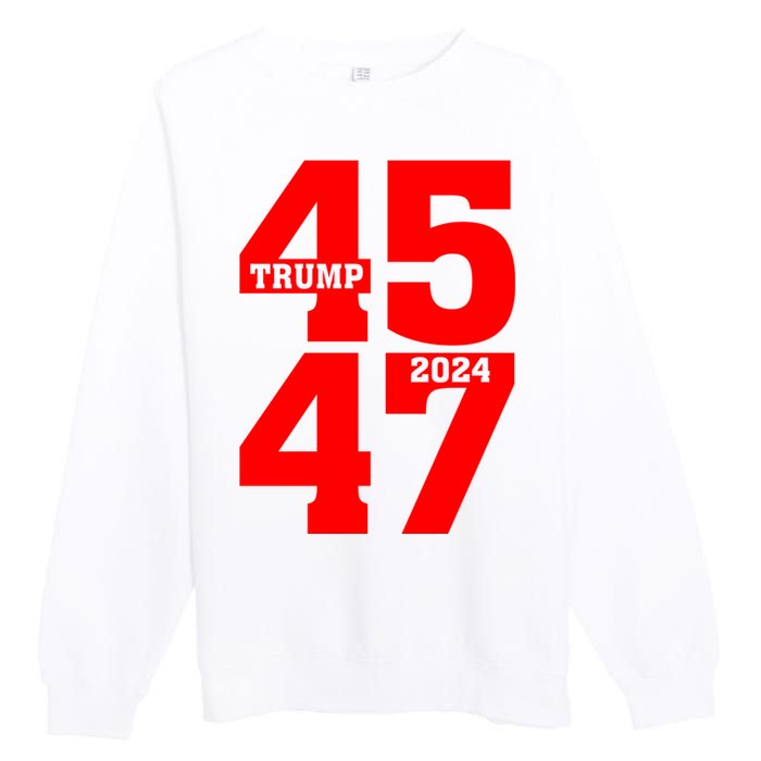 45 47 Trump 2024 Funny Trump 2024 Premium Crewneck Sweatshirt