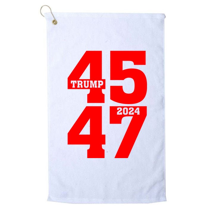 45 47 Trump 2024 Funny Trump 2024 Platinum Collection Golf Towel