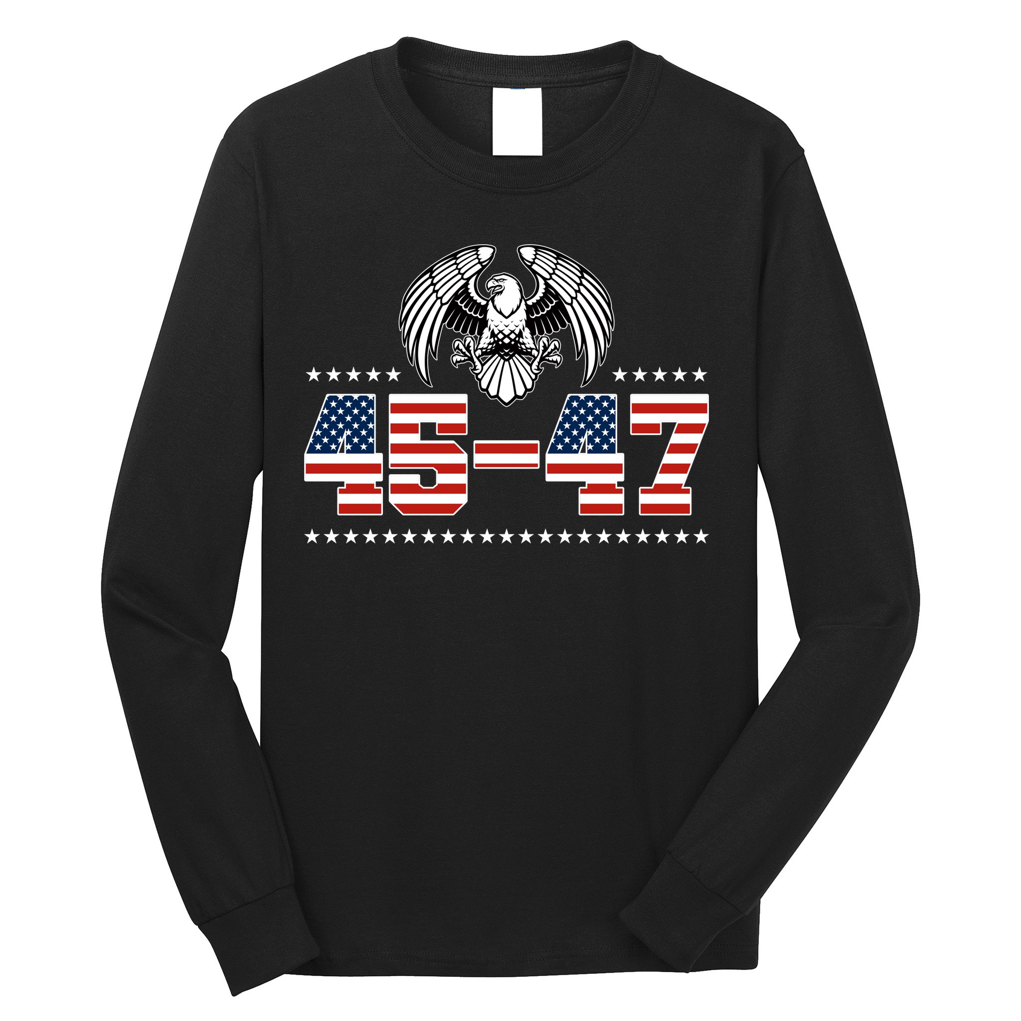 45 47 Trump Wins 2024 Election Long Sleeve Shirt