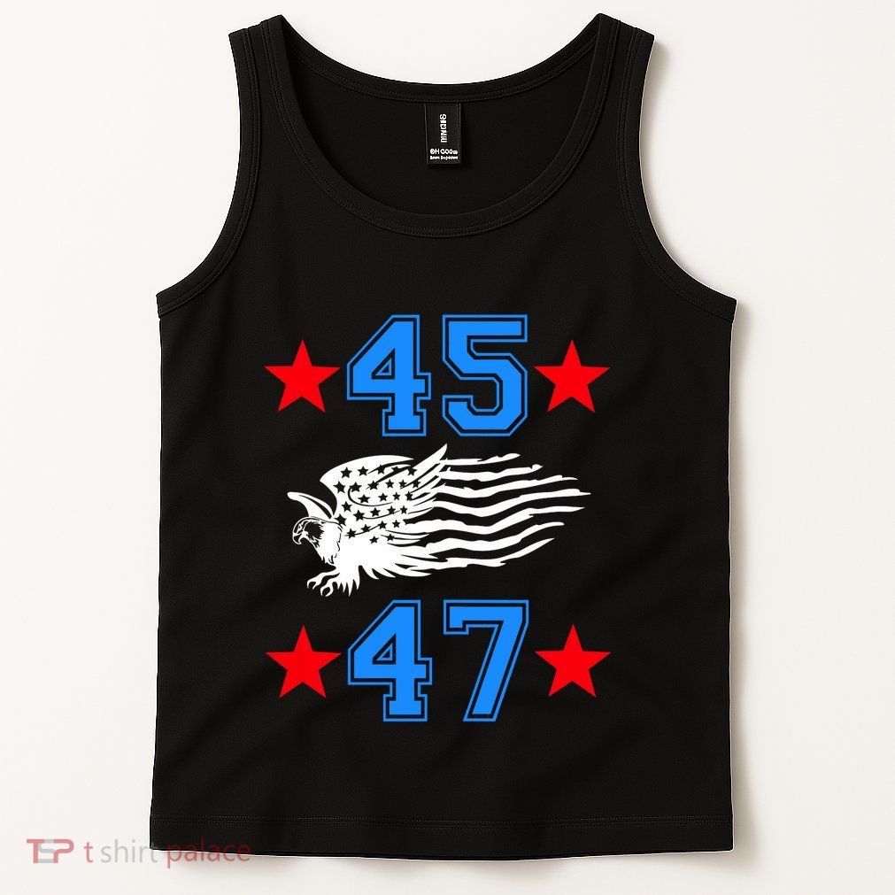 45 47 Trump Sign Us Eagle American Flag America Trump 45 47 Tank Top