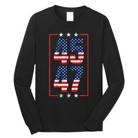 45 47 Trump 2024 President Trump 2024 American Flag Long Sleeve Shirt