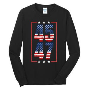 45 47 Trump 2024 President Trump 2024 American Flag Tall Long Sleeve T-Shirt