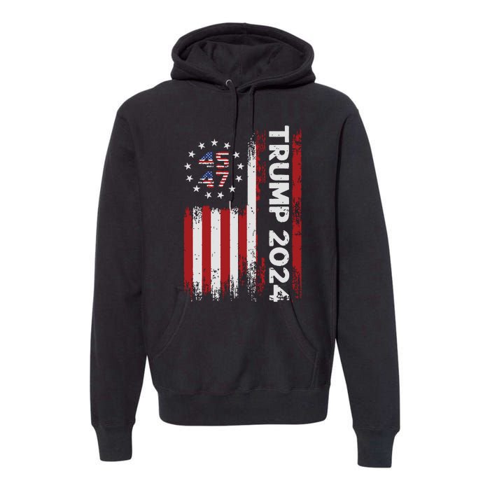 45 47 Trump 2024 American Flag Premium Hoodie