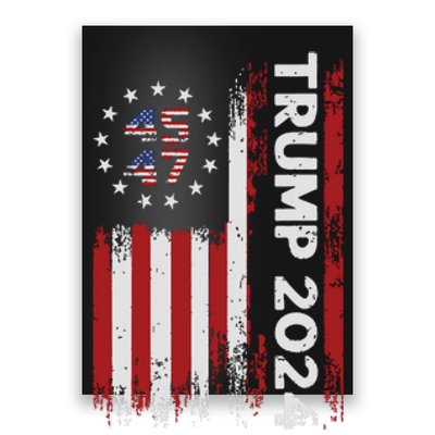 45 47 Trump 2024 American Flag Poster