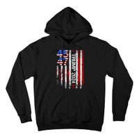 45 47 Trump 2024 American Flag Take America Back Tall Hoodie