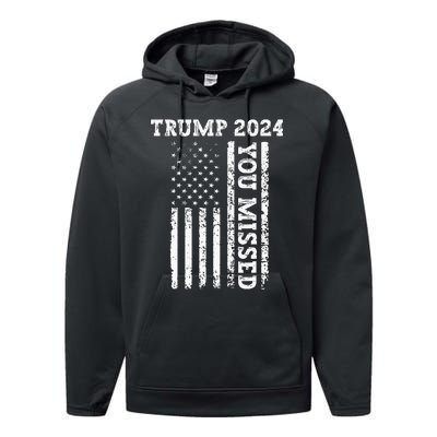 45 47 Trump 2024 American Flag Trump 2024 You Missed Performance Fleece Hoodie