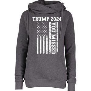 45 47 Trump 2024 American Flag Trump 2024 You Missed Womens Funnel Neck Pullover Hood