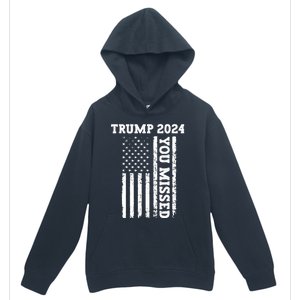 45 47 Trump 2024 American Flag Trump 2024 You Missed Urban Pullover Hoodie