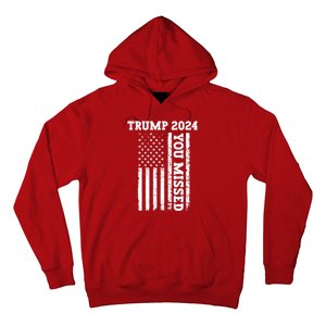 45 47 Trump 2024 American Flag Trump 2024 You Missed Hoodie