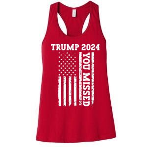 45 47 Trump 2024 American Flag Trump 2024 You Missed Women's Racerback Tank