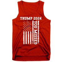 45 47 Trump 2024 American Flag Trump 2024 You Missed Tank Top