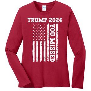 45 47 Trump 2024 American Flag Trump 2024 You Missed Ladies Long Sleeve Shirt