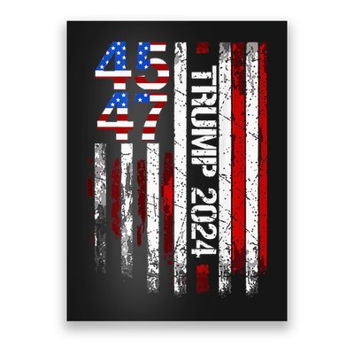 45 47 Trump 2024 American Flag Poster