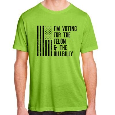 45 > 46 Trump Greater Than Joe Biden IM Voting For The Felon The Hillbilly 2024 Adult ChromaSoft Performance T-Shirt