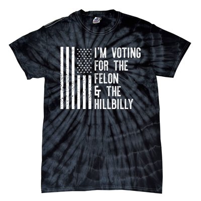 45 > 46 Trump Greater Than Joe Biden IM Voting For The Felon The Hillbilly 2024 Tie-Dye T-Shirt