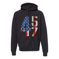 45 47 Trump 2024 American Flag (On Back) Premium Hoodie