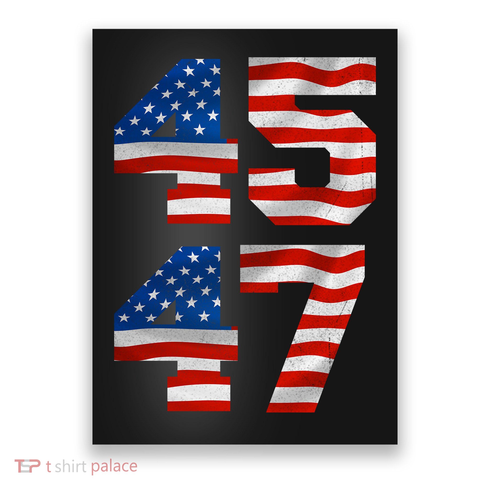 45 47 Trump 2024 Poster
