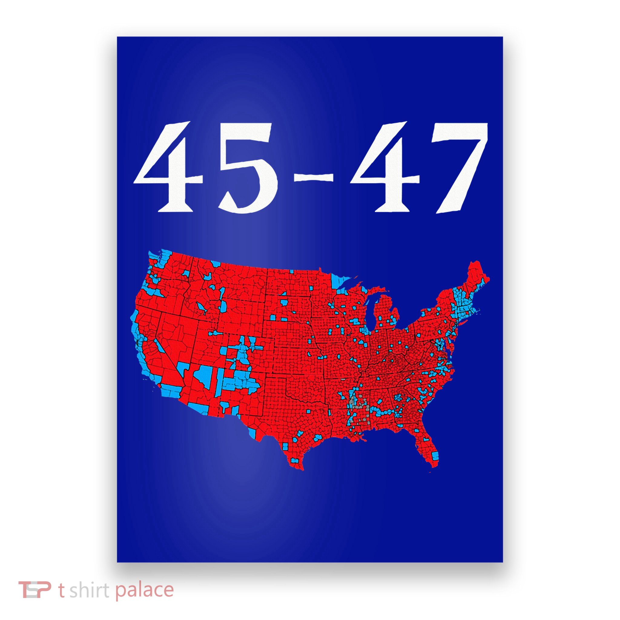 45 47 Trump Election Map 2024 Poster