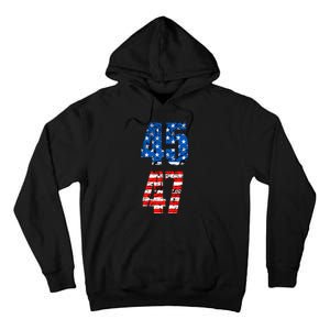 45 47 Trump 2024 Red White Blue American Flag Tall Hoodie