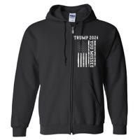 45 47 Trump 2024 American Flag Trump 2024 You Missed Full Zip Hoodie