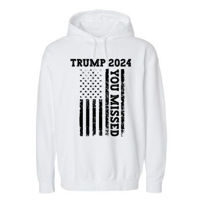 45 47 Trump 2024 American Flag Trump 2024 You Missed Garment-Dyed Fleece Hoodie