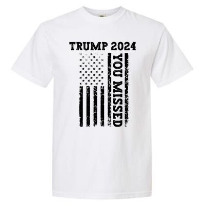 45 47 Trump 2024 American Flag Trump 2024 You Missed Garment-Dyed Heavyweight T-Shirt