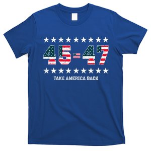 45 = 47 Us American Flag Gift Take America Back 2024 Trump Gift T-Shirt