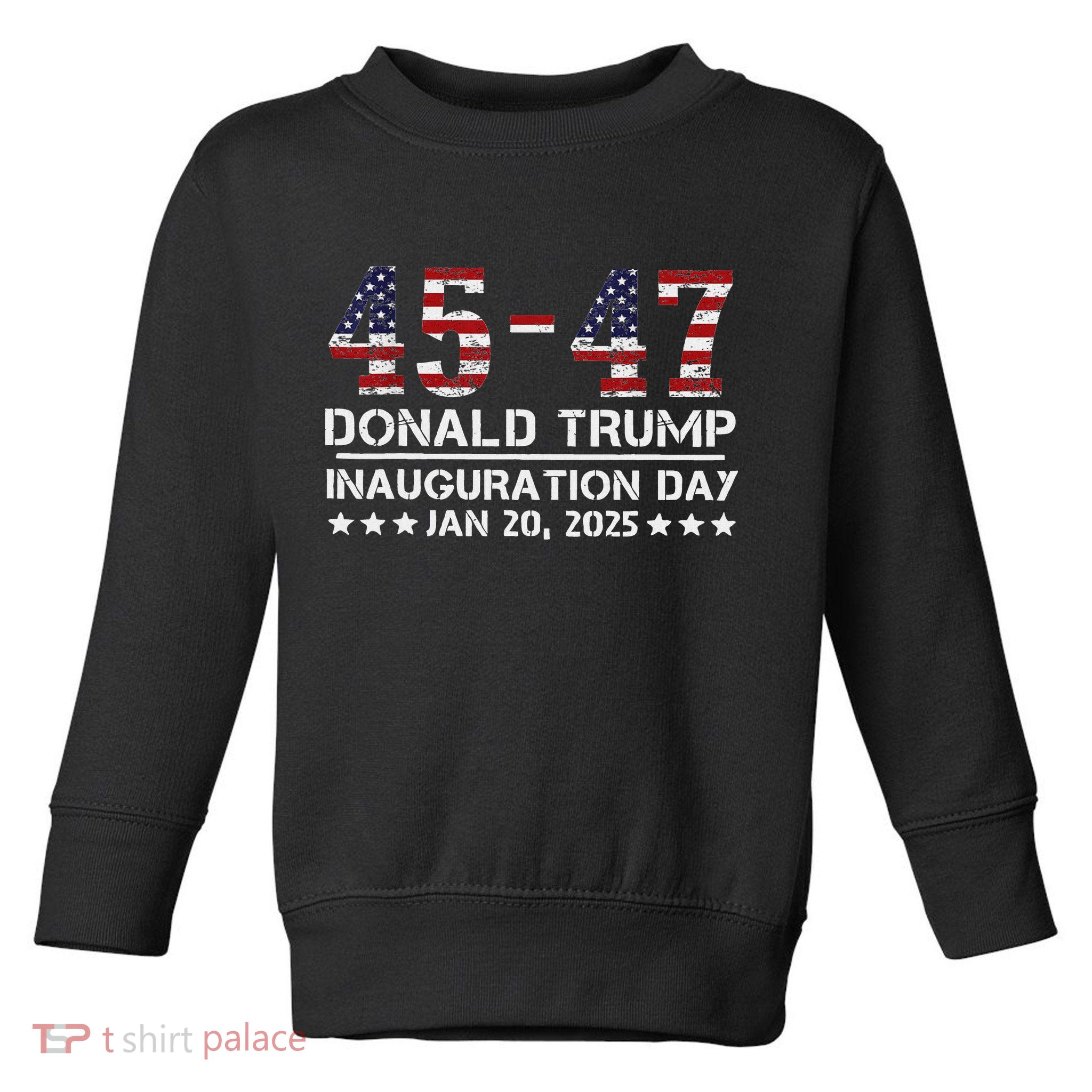45 47 Usa Flag Trump Inauguration Day 2025 Vance 2028 Toddler Sweatshirt