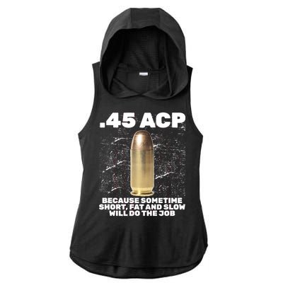 45 ACP Bullet Short Fat Slow Will Do To The Job Ladies PosiCharge Tri-Blend Wicking Draft Hoodie Tank