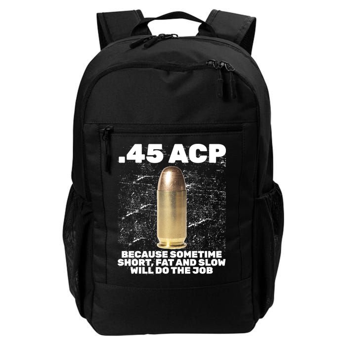 45 ACP Bullet Short Fat Slow Will Do To The Job Backpack