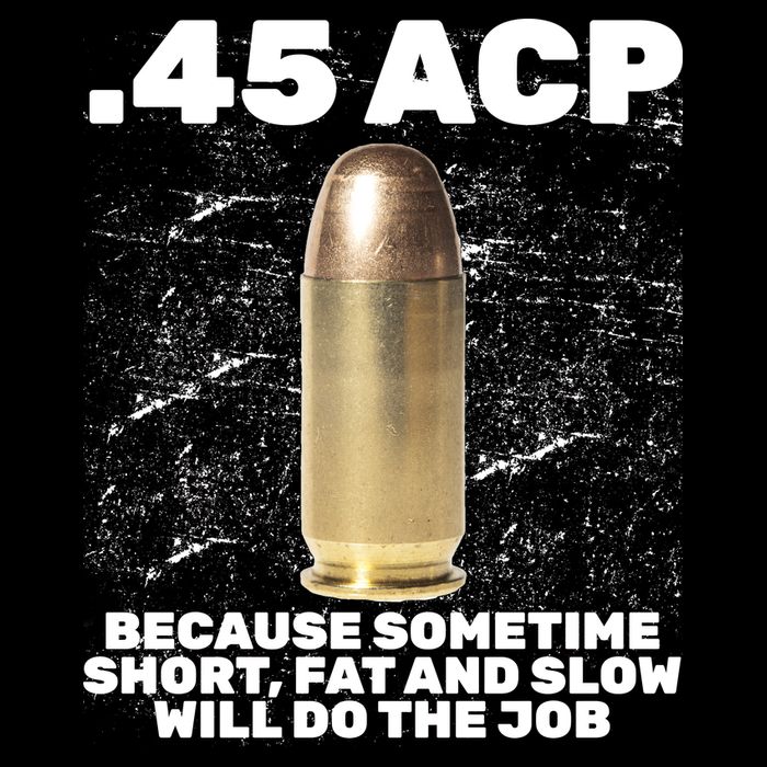 45 ACP Bullet Short Fat Slow Will Do To The Job Drawstring Bag