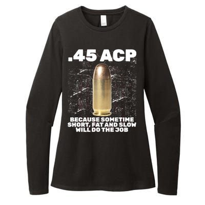 45 ACP Bullet Short Fat Slow Will Do To The Job Womens CVC Long Sleeve Shirt