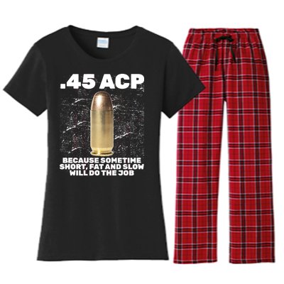 45 ACP Bullet Short Fat Slow Will Do To The Job Women's Flannel Pajama Set