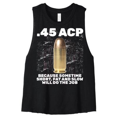 45 ACP Bullet Short Fat Slow Will Do To The Job Women's Racerback Cropped Tank