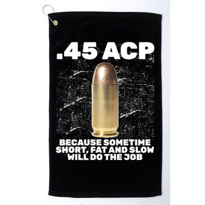 45 ACP Bullet Short Fat Slow Will Do To The Job Golf Towel