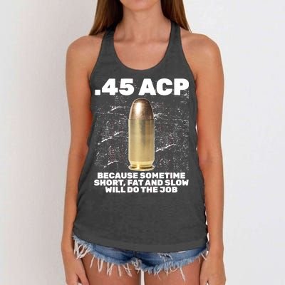 45 ACP Bullet Short Fat Slow Will Do To The Job Women's Knotted Racerback Tank