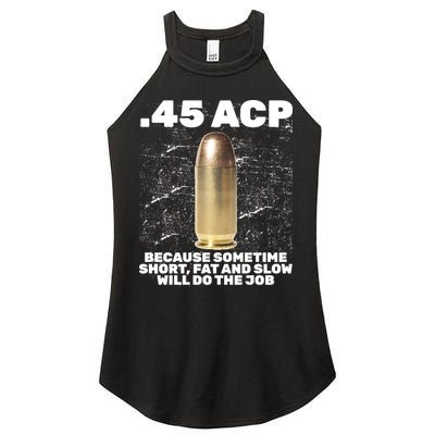 45 ACP Bullet Short Fat Slow Will Do To The Job Women's Perfect Tri Rocker Tank
