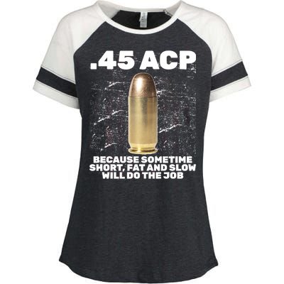 45 ACP Bullet Short Fat Slow Will Do To The Job Enza Ladies Jersey Colorblock Tee