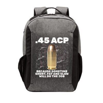 45 ACP Bullet Short Fat Slow Will Do To The Job Vector Backpack