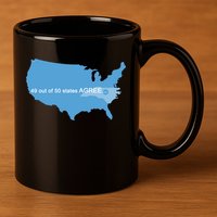49 Out Of 50 States Agree  11oz C Handle Ceramic Mug