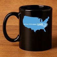 49 Out Of 50 States Agree  11oz C Handle Ceramic Mug