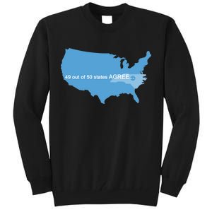 49 Out Of 50 States Agree  Tall Sweatshirt